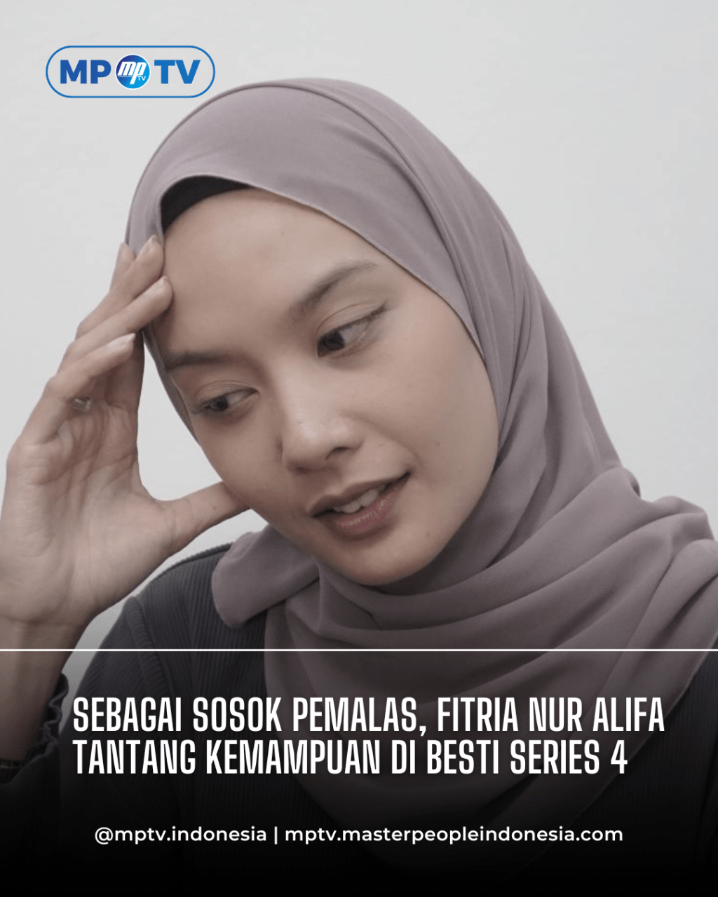 Sebagai Sosok Pemalas, Fitria Nur Alifa Tantang Kemampuan di Besti Series 4