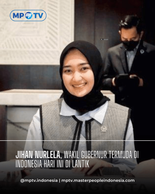 Jihan Nurlela: Dari Keluarga Pesantren ke Panggung Politik, Wakil Gubernur Termuda di Indonesia