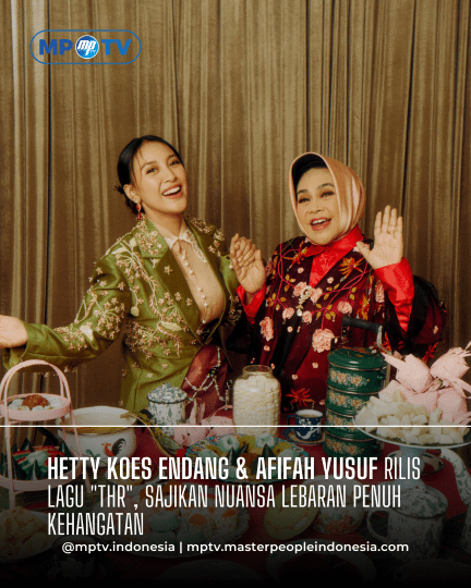 Hetty Koes Endang & Afifah Yusuf Rilis Lagu "THR", Sajikan Nuansa Lebaran Penuh Kehangatan