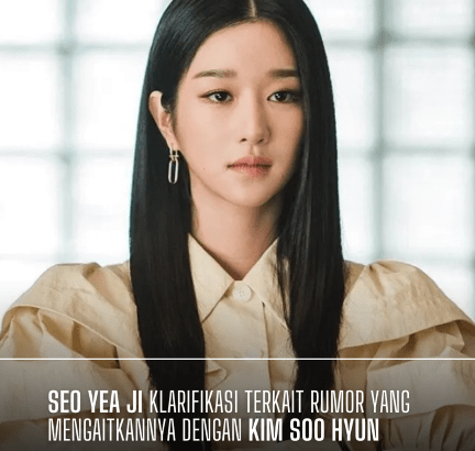 Seo Yea Ji Klarifikasi Terkait Rumor yang Mengaitkannya dengan Kim Soo Hyun